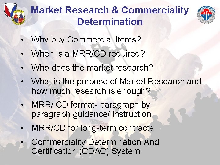 Market Research & Commerciality Determination • Why buy Commercial Items? • When is a