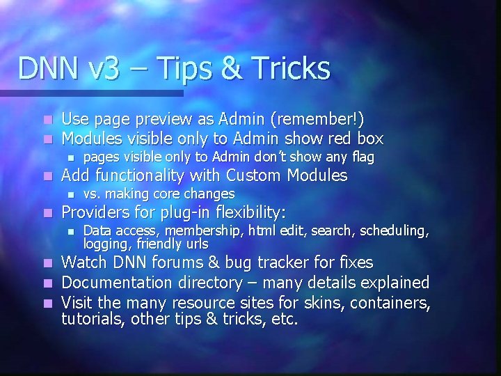 DNN v 3 – Tips & Tricks n n Use page preview as Admin