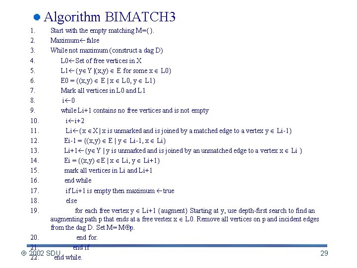Algorithm BIMATCH 3 1. 2. 3. 4. 5. 6. 7. 8. 9. 10. 11.