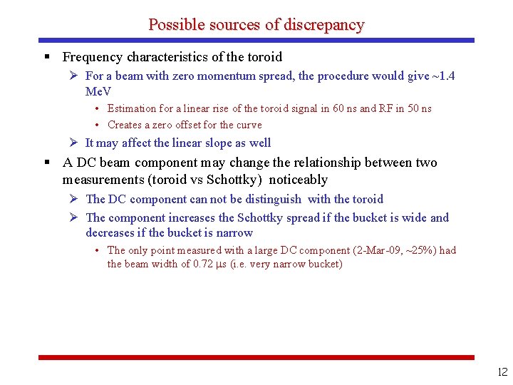 Possible sources of discrepancy § Frequency characteristics of the toroid Ø For a beam