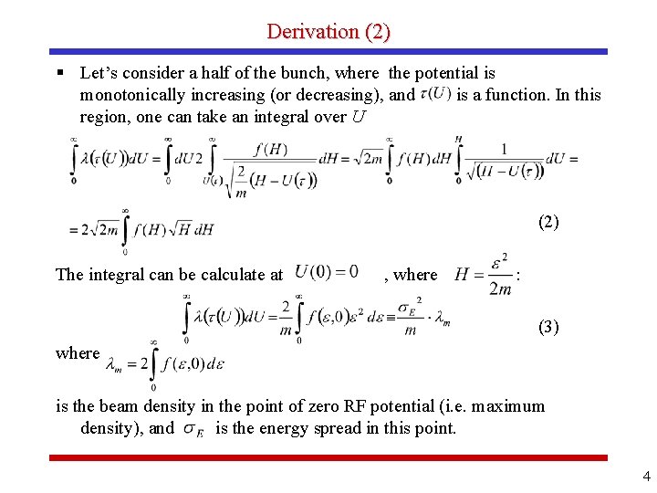 Derivation (2) § Let’s consider a half of the bunch, where the potential is