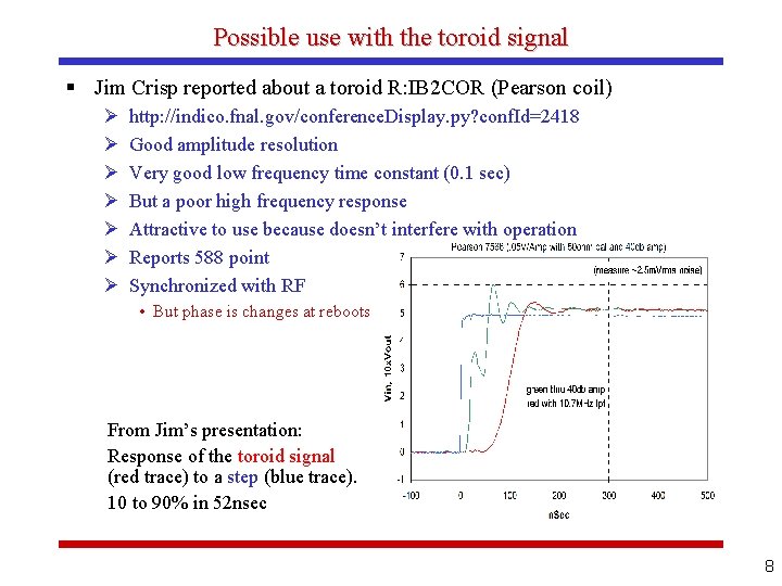 Possible use with the toroid signal § Jim Crisp reported about a toroid R: