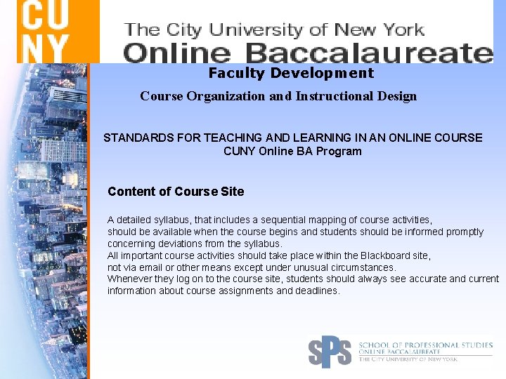 Faculty Development Course Organization and Instructional Design STANDARDS FOR TEACHING AND LEARNING IN AN