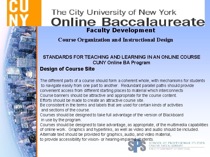 Faculty Development Course Organization and Instructional Design STANDARDS FOR TEACHING AND LEARNING IN AN