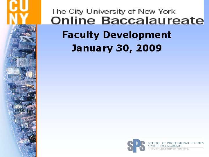 Faculty Development January 30, 2009 