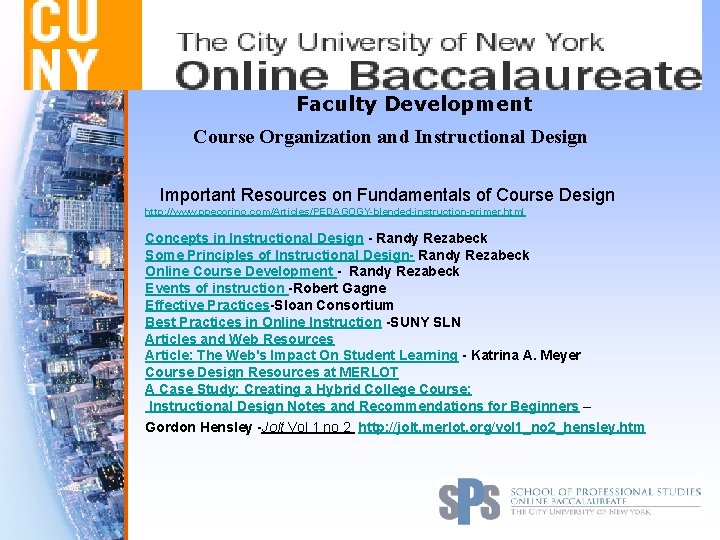Faculty Development Course Organization and Instructional Design Important Resources on Fundamentals of Course Design