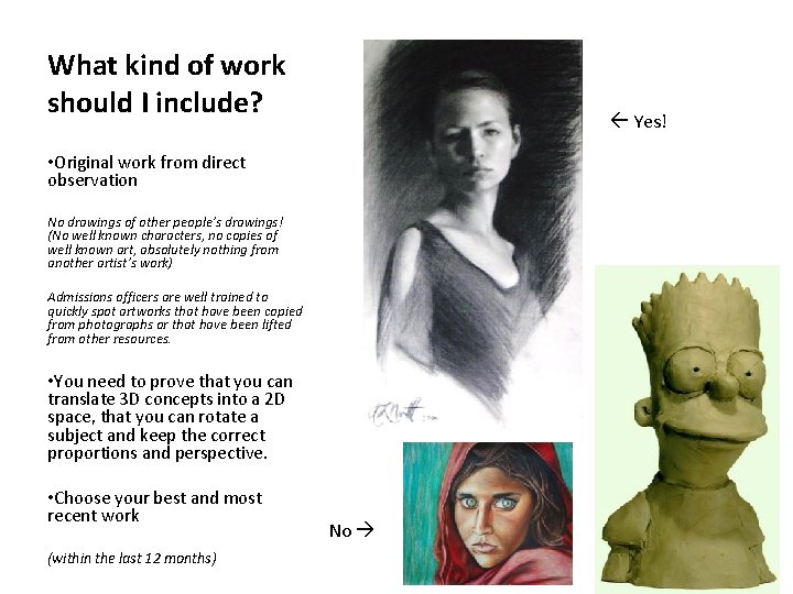 What kind of work should I include? Yes! • Original work from direct observation