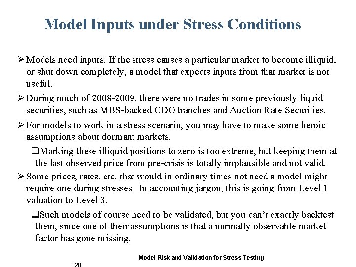 Model Inputs under Stress Conditions Ø Models need inputs. If the stress causes a Model Inputs under Stress Conditions Ø Models need inputs. If the stress causes a