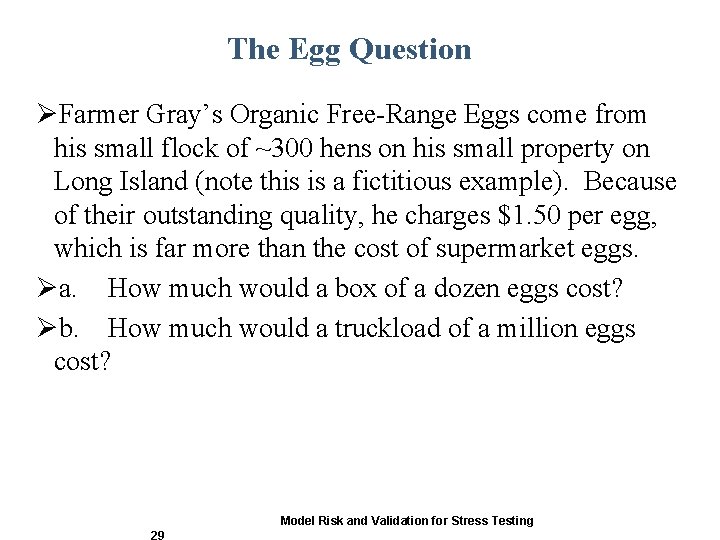 The Egg Question ØFarmer Gray’s Organic Free-Range Eggs come from his small flock of The Egg Question ØFarmer Gray’s Organic Free-Range Eggs come from his small flock of