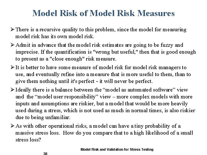 Model Risk of Model Risk Measures Ø There is a recursive quality to this Model Risk of Model Risk Measures Ø There is a recursive quality to this