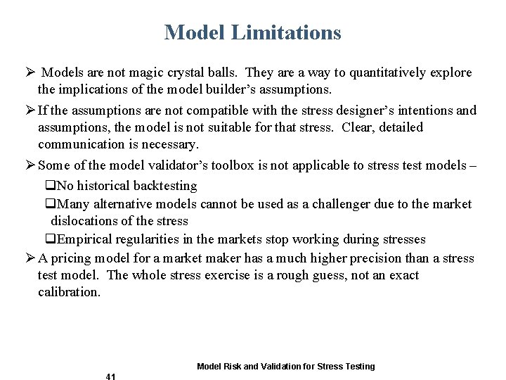 Model Limitations Ø Models are not magic crystal balls. They are a way to Model Limitations Ø Models are not magic crystal balls. They are a way to