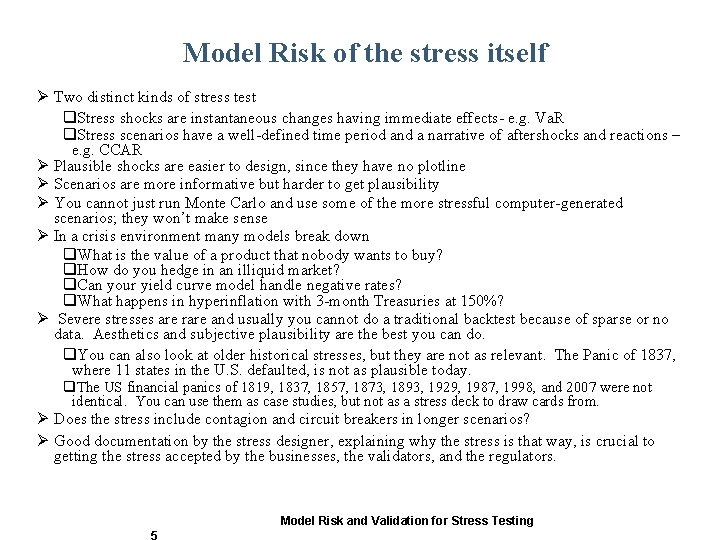 Model Risk of the stress itself Ø Two distinct kinds of stress test q. Model Risk of the stress itself Ø Two distinct kinds of stress test q.