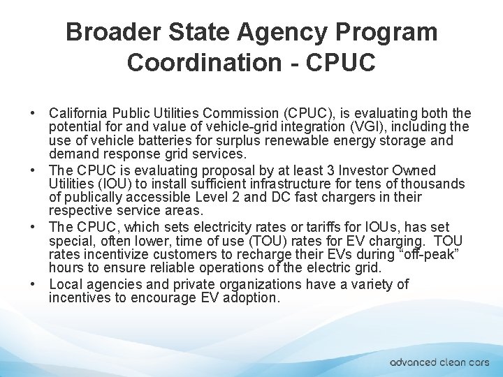 Broader State Agency Program Coordination - CPUC • California Public Utilities Commission (CPUC), is