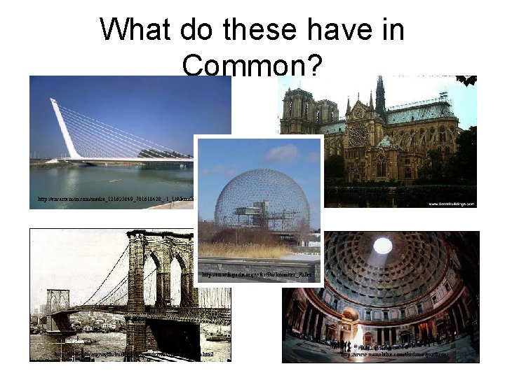 What do these have in Common? http: //www. greatbuildings. com/buildings/Notre_Dame_Cathedral. html http: //encarta. msn.