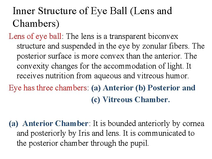 Inner Structure of Eye Ball (Lens and Chambers) Lens of eye ball: The lens