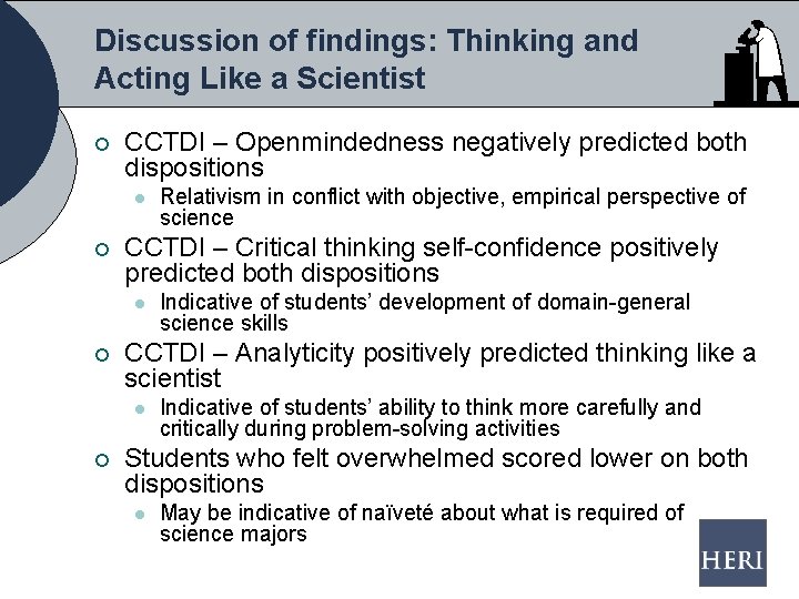 Discussion of findings: Thinking and Acting Like a Scientist ¡ CCTDI – Openmindedness negatively