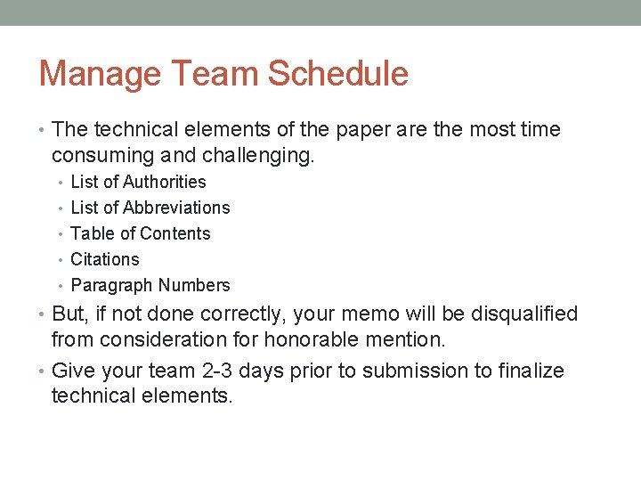 Manage Team Schedule • The technical elements of the paper are the most time