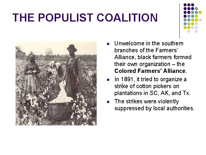 THE POPULIST COALITION l l l Unwelcome in the southern branches of the Farmers’