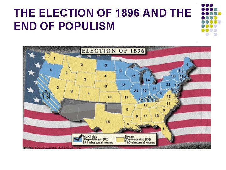 THE ELECTION OF 1896 AND THE END OF POPULISM 