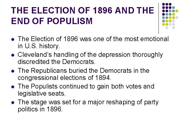 THE ELECTION OF 1896 AND THE END OF POPULISM l l l The Election