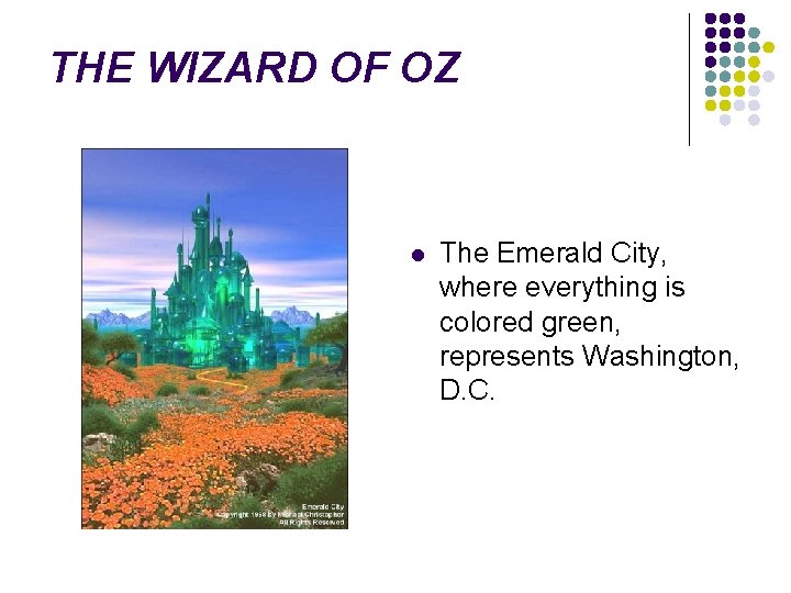 THE WIZARD OF OZ l The Emerald City, where everything is colored green, represents