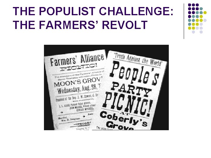 THE POPULIST CHALLENGE: THE FARMERS’ REVOLT 