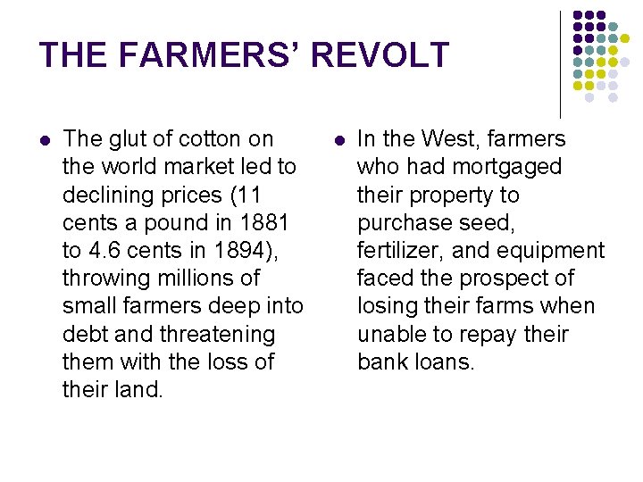 THE FARMERS’ REVOLT l The glut of cotton on the world market led to