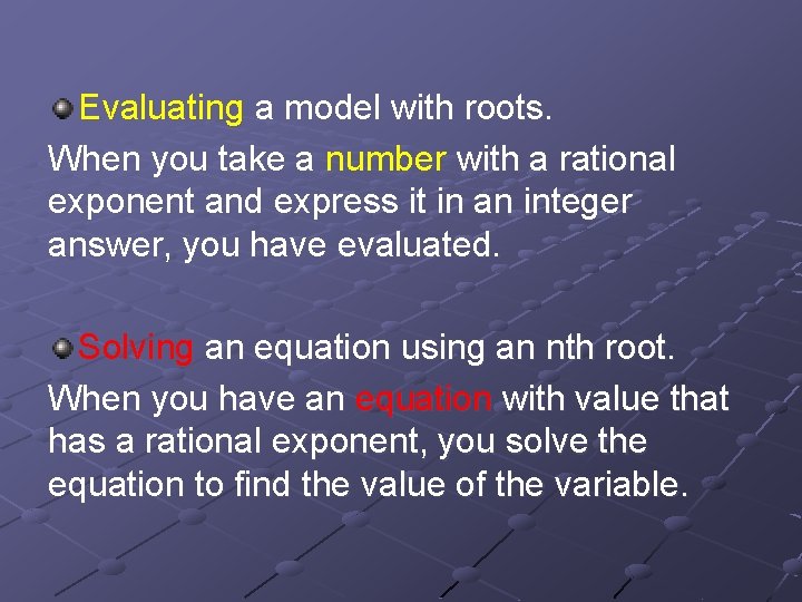 Evaluating a model with roots. When you take a number with a rational exponent