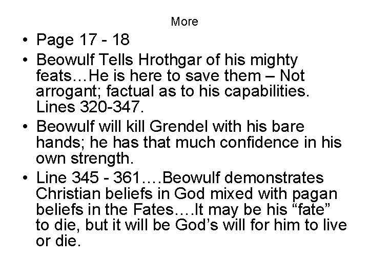 More • Page 17 - 18 • Beowulf Tells Hrothgar of his mighty feats…He