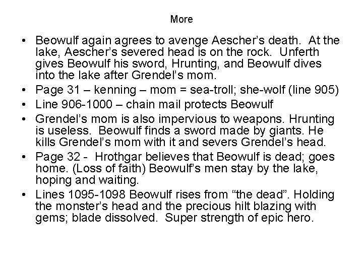 More • Beowulf again agrees to avenge Aescher’s death. At the lake, Aescher’s severed