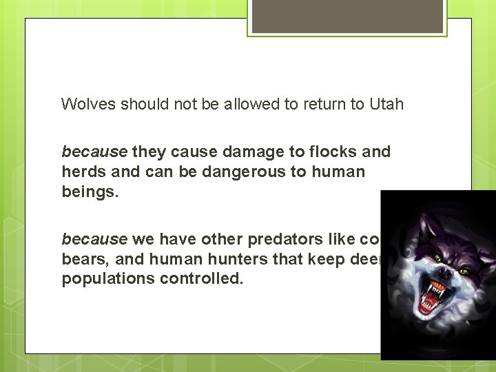 Wolves should not be allowed to return to Utah because they cause damage to