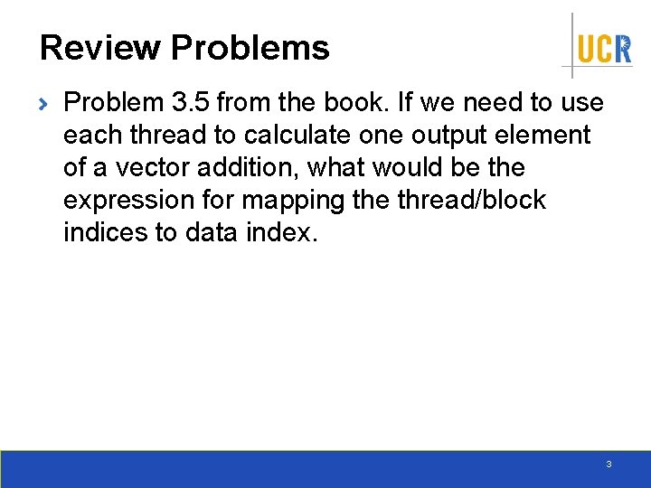 Review Problems Problem 3. 5 from the book. If we need to use each