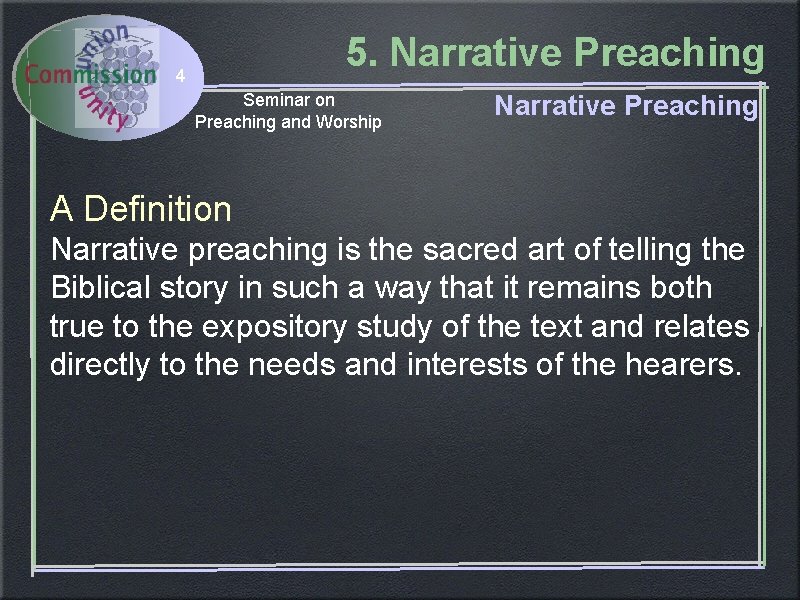 5. Narrative Preaching 4 Seminar on Preaching and Worship Narrative Preaching A Definition Narrative