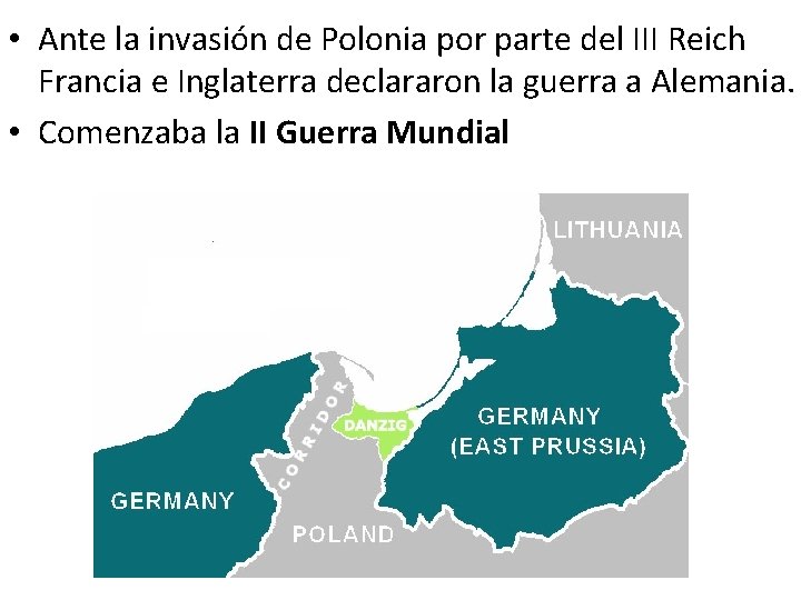  • Ante la invasión de Polonia por parte del III Reich Francia e