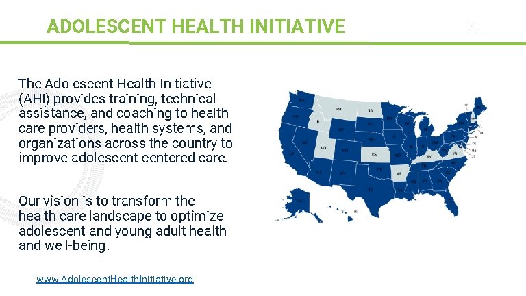 ADOLESCENT HEALTH INITIATIVE Sparks The Adolescent Health Initiative (AHI) provides training, technical assistance, and
