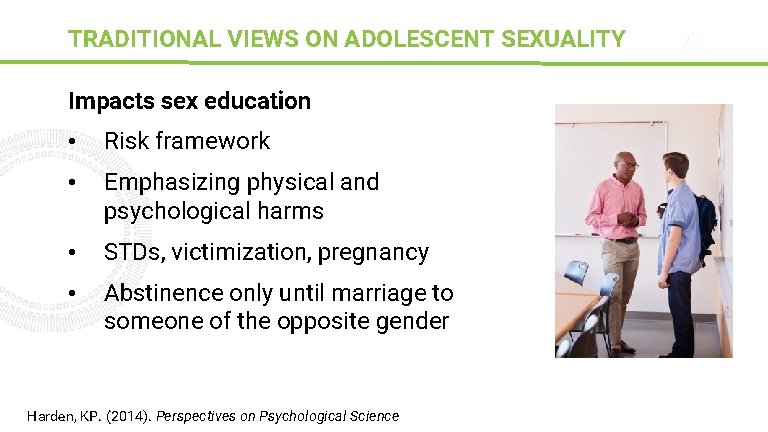 TRADITIONAL VIEWS ON ADOLESCENT SEXUALITY Sparks Impacts sex education • Risk framework • Emphasizing