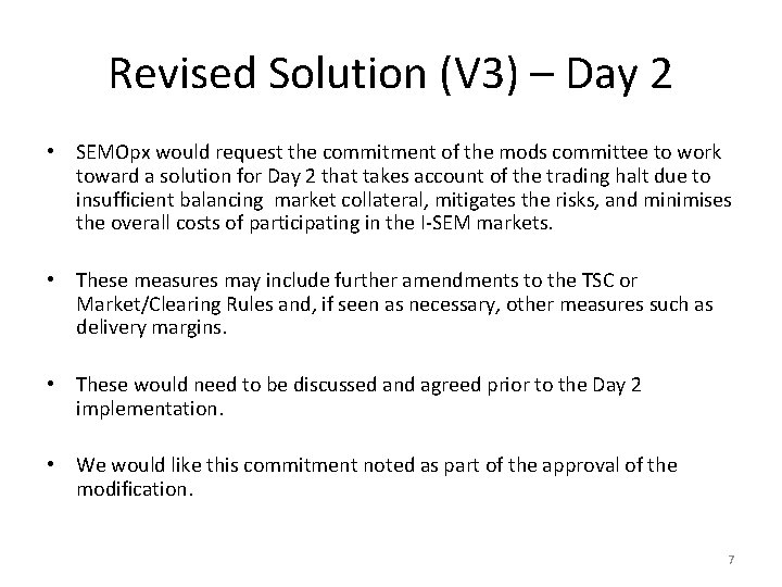 Revised Solution (V 3) – Day 2 • SEMOpx would request the commitment of