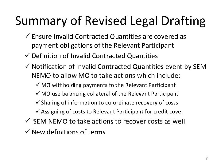 Summary of Revised Legal Drafting ü Ensure Invalid Contracted Quantities are covered as payment