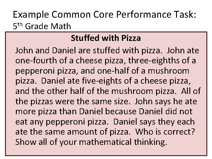Example Common Core Performance Task: 5 th Grade Math Stuffed with Pizza John and