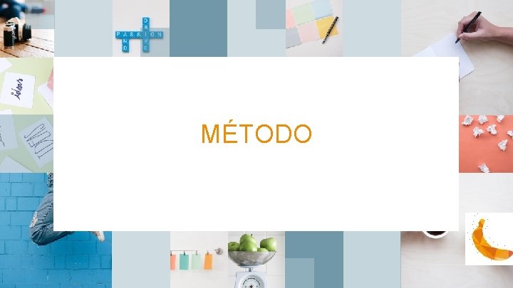 MÉTODO 