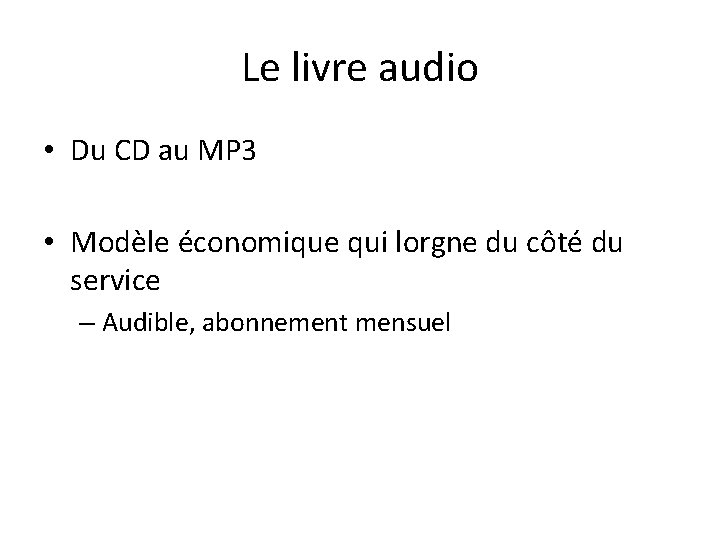 Le livre audio • Du CD au MP 3 • Modèle économique qui lorgne