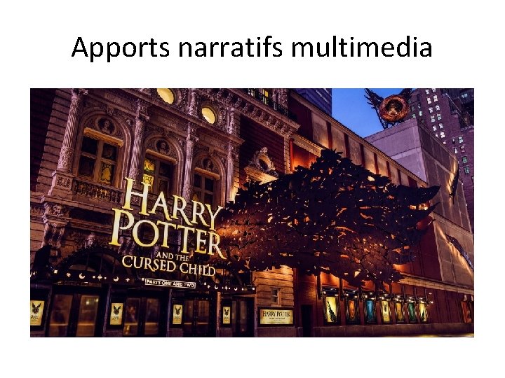 Apports narratifs multimedia 