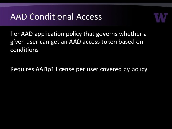AAD Conditional Access Per AAD application policy that governs whether a given user can AAD Conditional Access Per AAD application policy that governs whether a given user can