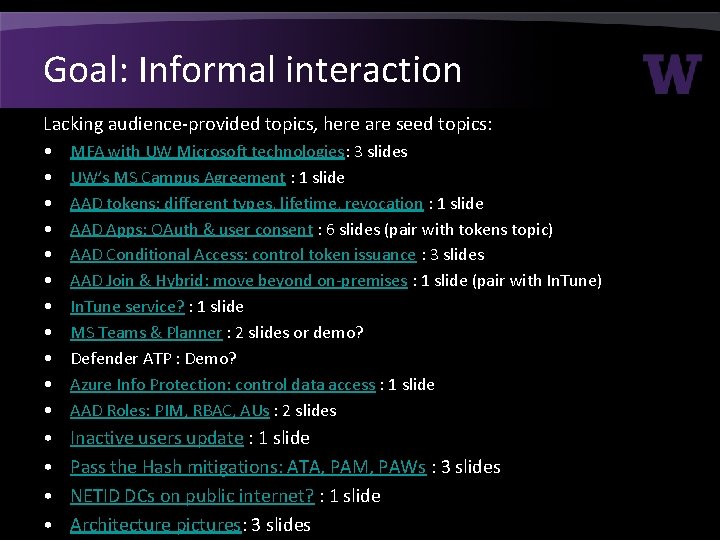 Goal: Informal interaction Lacking audience-provided topics, here are seed topics: • • • MFA Goal: Informal interaction Lacking audience-provided topics, here are seed topics: • • • MFA