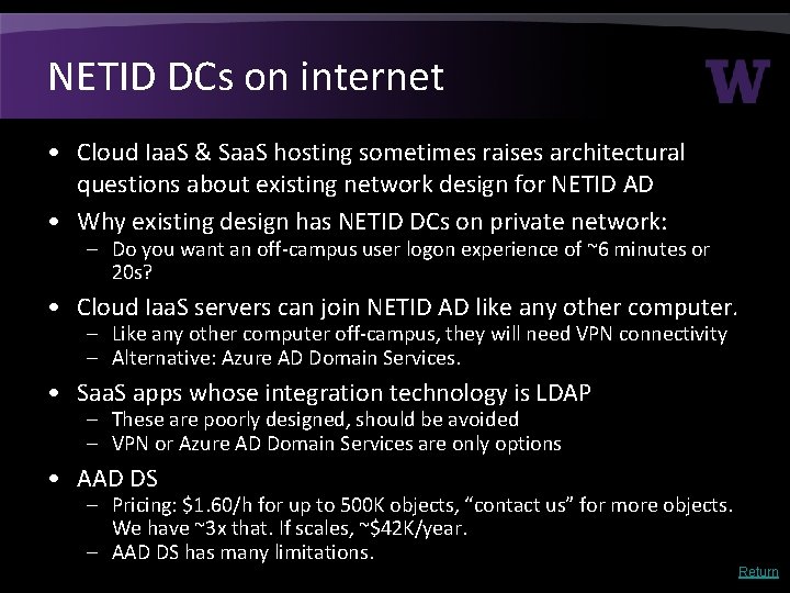 NETID DCs on internet • Cloud Iaa. S & Saa. S hosting sometimes raises NETID DCs on internet • Cloud Iaa. S & Saa. S hosting sometimes raises