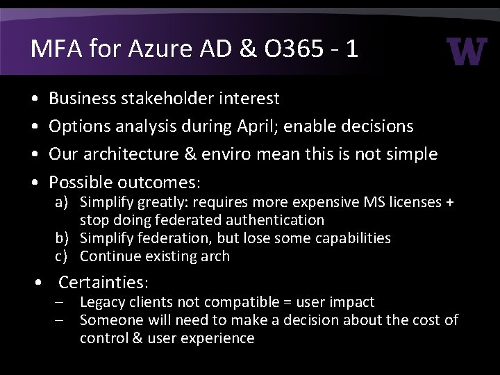 MFA for Azure AD & O 365 - 1 • • Business stakeholder interest MFA for Azure AD & O 365 - 1 • • Business stakeholder interest