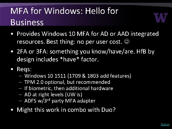 MFA for Windows: Hello for Business • Provides Windows 10 MFA for AD or MFA for Windows: Hello for Business • Provides Windows 10 MFA for AD or