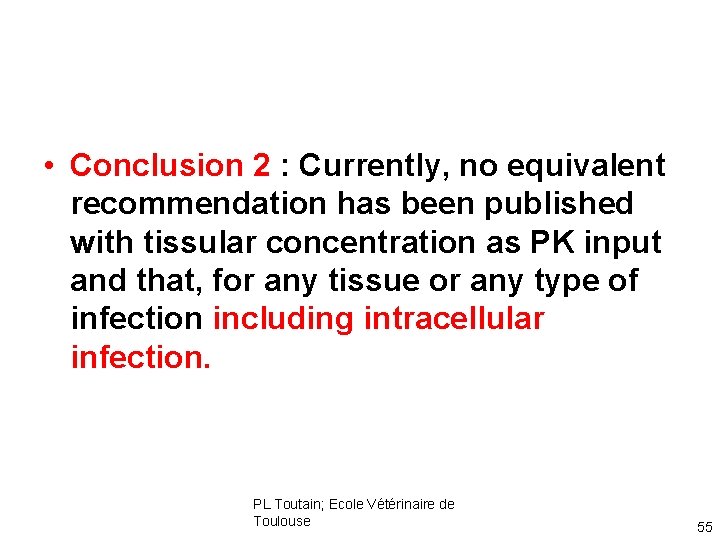  • Conclusion 2 : Currently, no equivalent recommendation has been published with tissular
