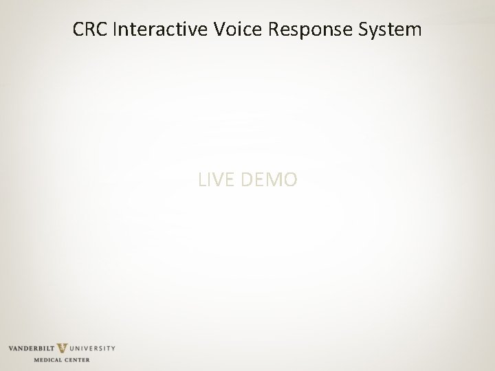 CRC Interactive Voice Response System LIVE DEMO 