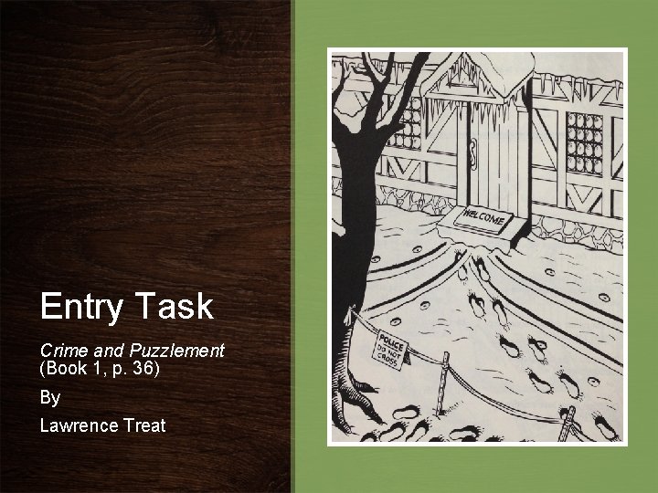 Entry Task Crime and Puzzlement (Book 1, p. 36) By Lawrence Treat Entry Task Crime and Puzzlement (Book 1, p. 36) By Lawrence Treat